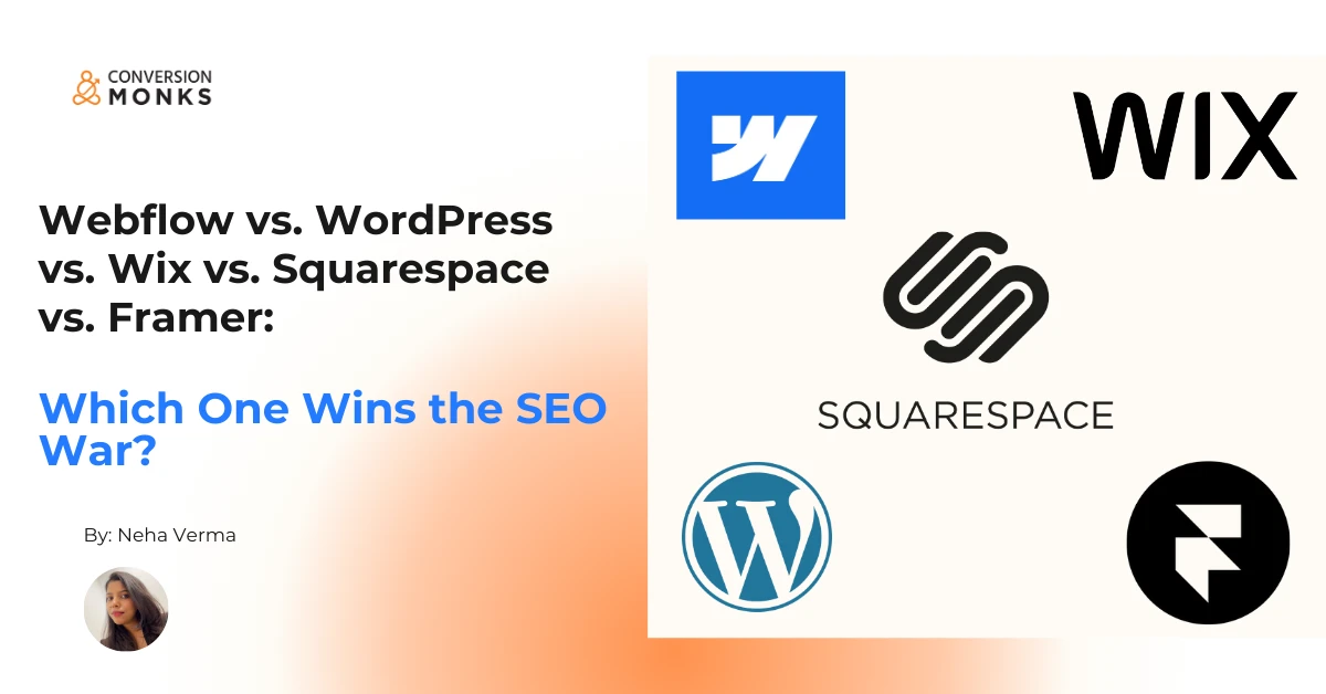 Webflow vs. WordPress vs. Wix vs. Squarespace vs. Framer: Which One Wins the SEO War?