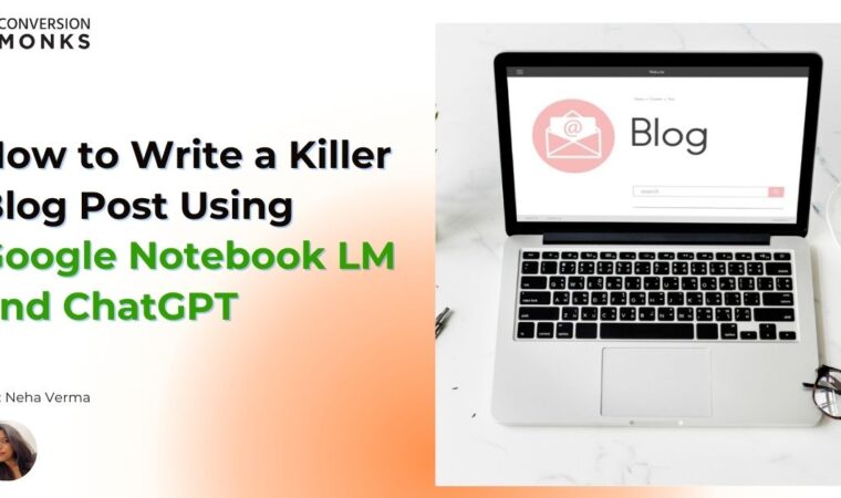 How to Write a Killer Blog Post Using Google Notebook LM and ChatGPT