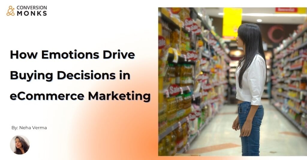 How Emotions Drive Buying Decisions in eCommerce Marketing