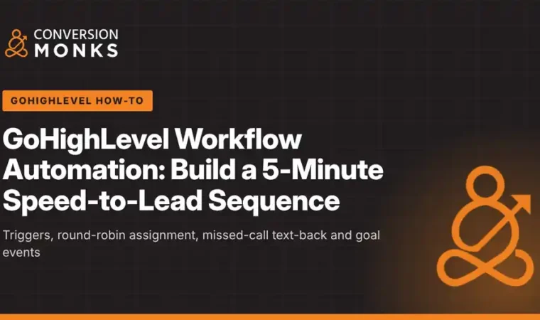 GoHighLevel workflow automation guide: building a 5-minute speed-to-lead sequence