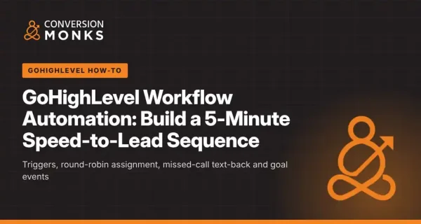 GoHighLevel workflow automation guide: building a 5-minute speed-to-lead sequence