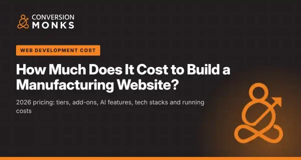 Manufacturing website cost 2026 pricing guide cover by Conversion Monks